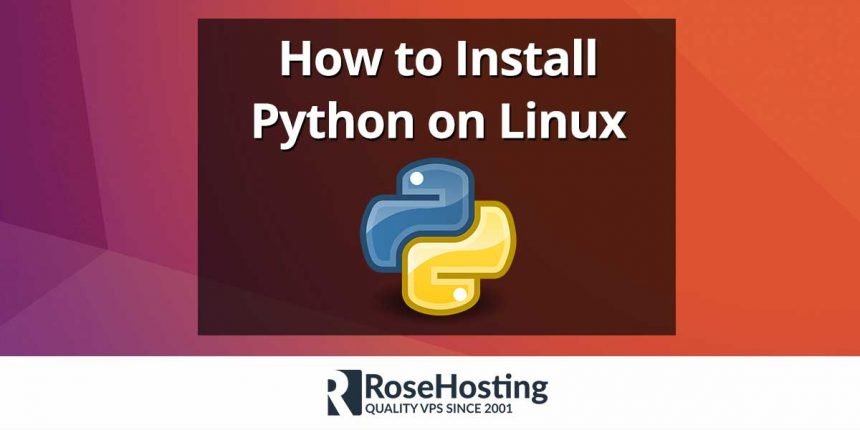 How To Install Python On Linux RoseHosting