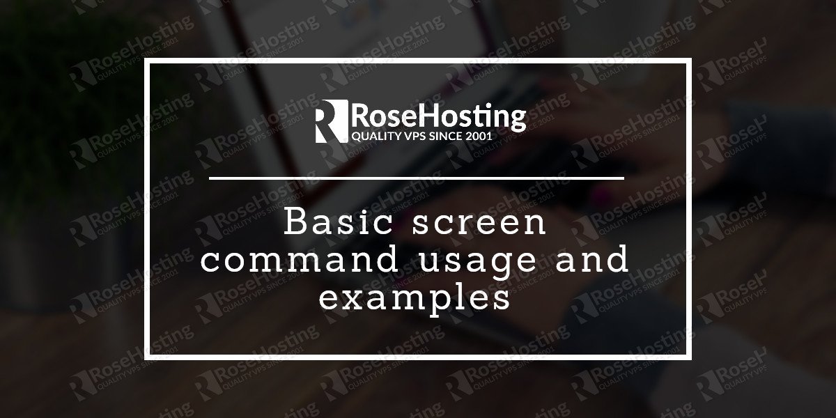 linux screen command usage and examples