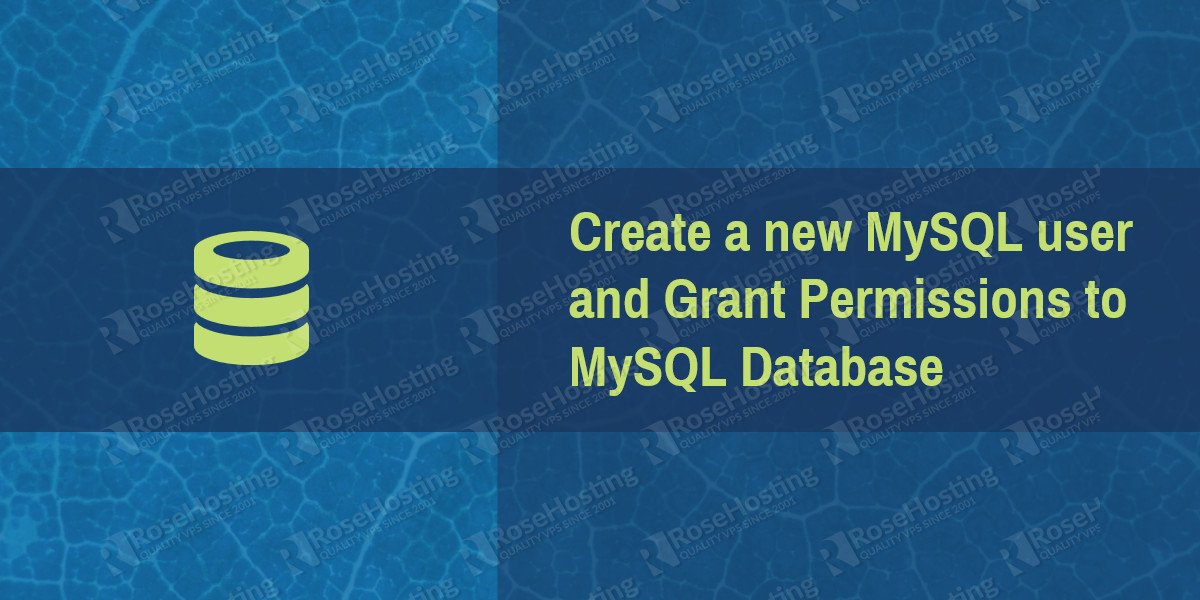 MySQL Create User – RoseHosting Blog