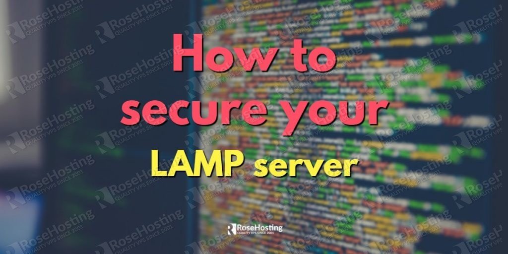 How to secure your LAMP server RoseHosting Blog