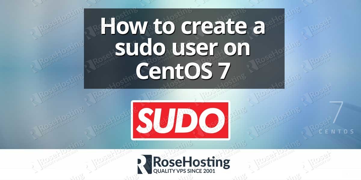 How to create a sudo user on CentOS 7