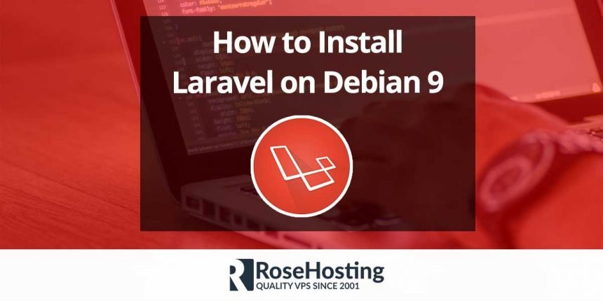 How To Install Laravel On Debian 9 Rosehosting 9820