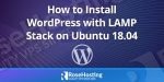 Install WordPress on Ubuntu 18