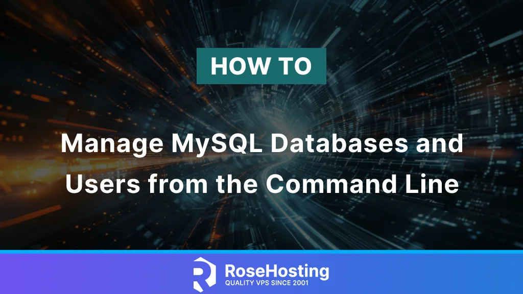 How to Manage MySQL Databases and Users from the Command Line