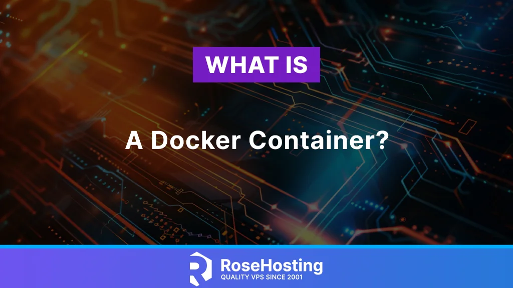 What is a Docker Container?