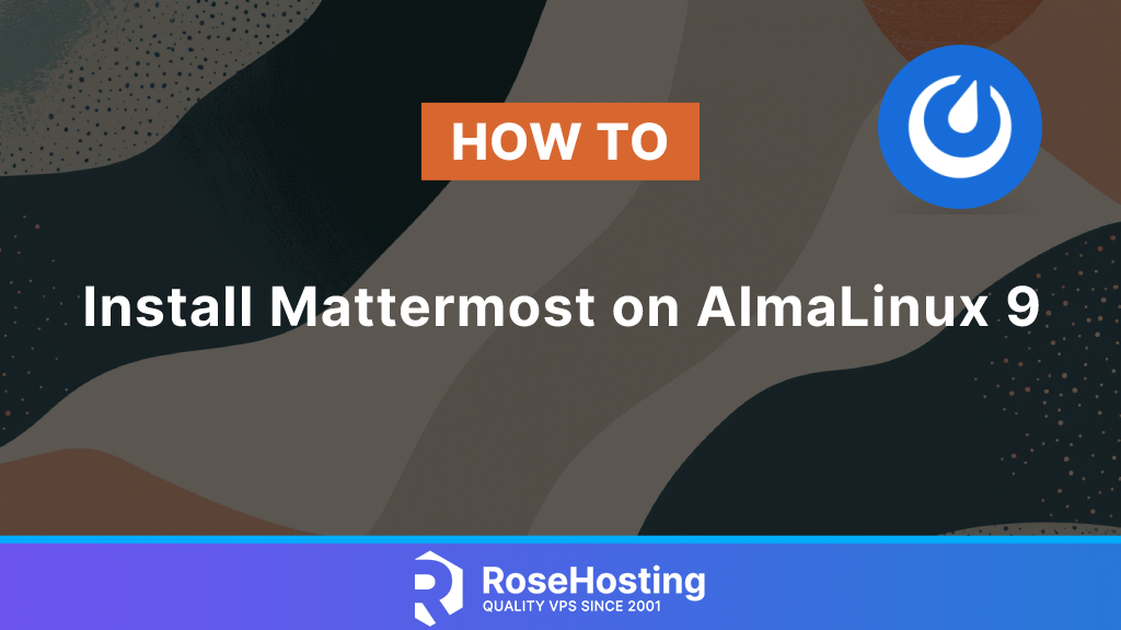 How to install Mattermost on AlmaLinux 9