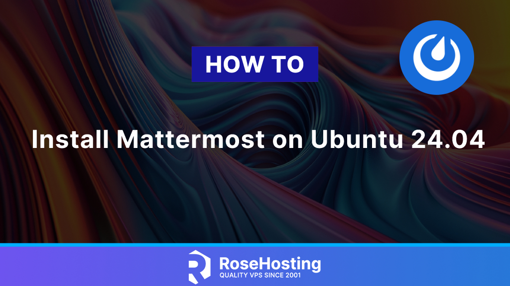 How to install Mattermost on Ubuntu 24.04