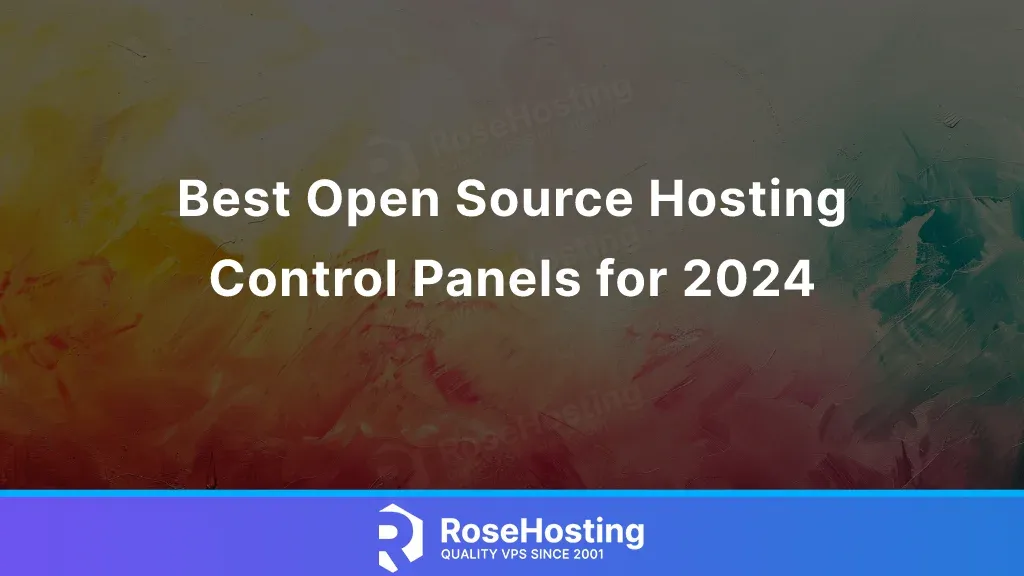 Best Open Source Hosting Control Panels for 2024