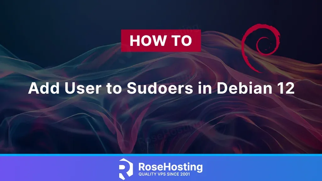 How to add user to sudoers in Debian 12