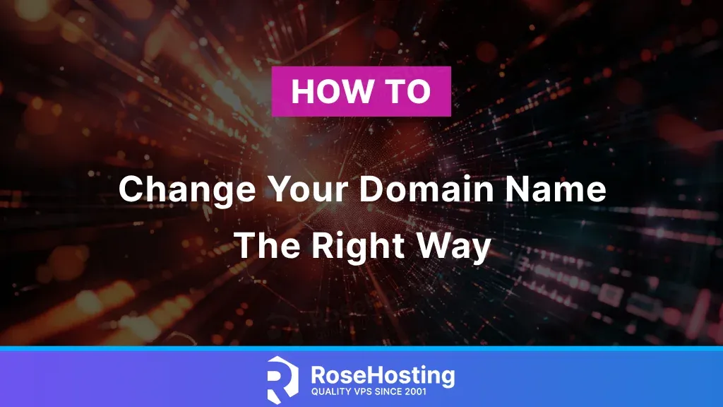 How to change your domain name the right way