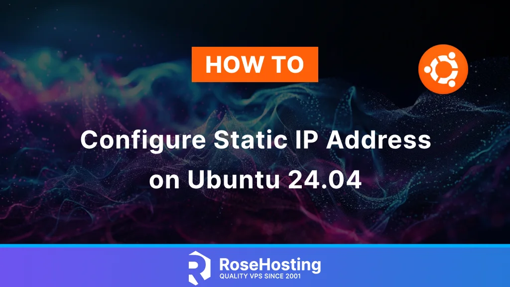 How to configure Static IP Address on Ubuntu 24.04